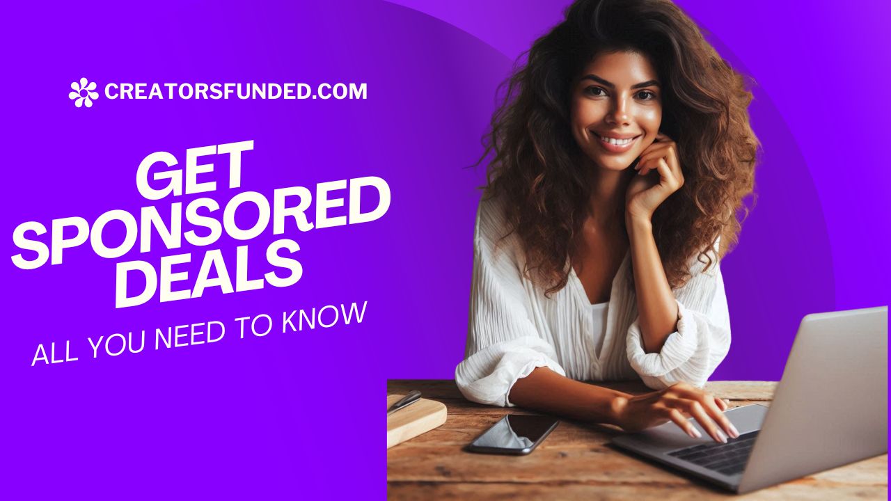 How To Get Sponsored Content Deals