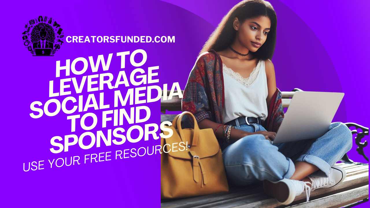 How_To_Leverage_Social_Media_To_Find_Sponsors_Creators_Funded